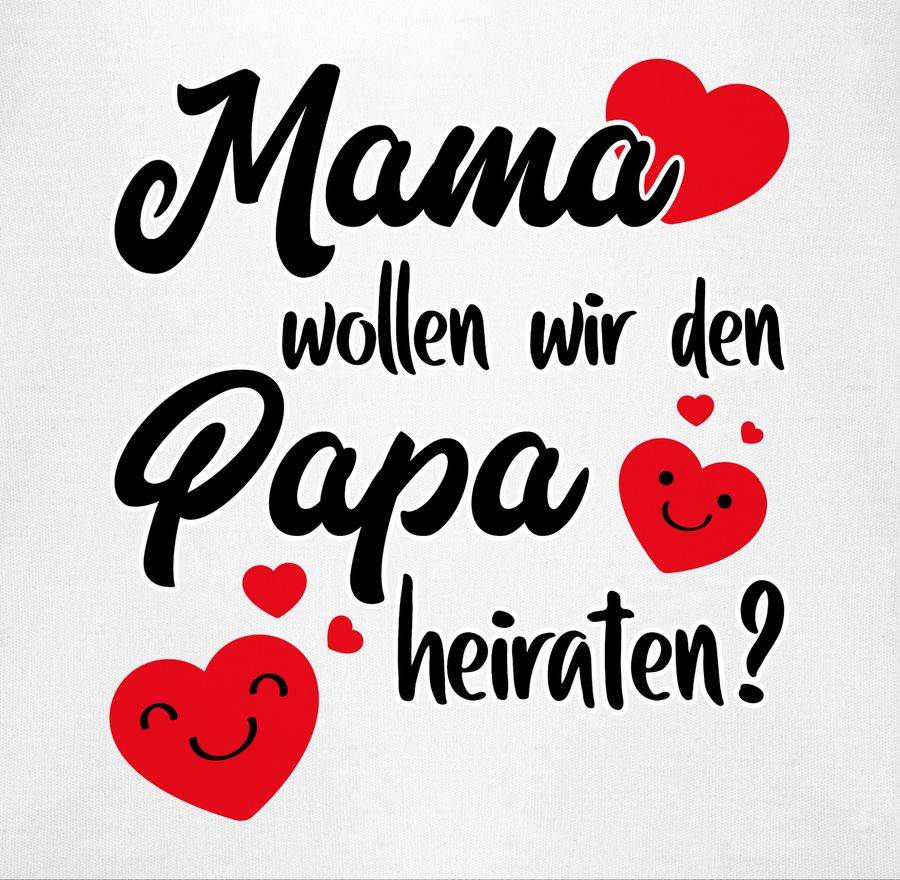 Shirtracer Mama wollen wir Papa heiraten Herzen Shirts & Mehr Shirtracer Rabatte dieses Monats
