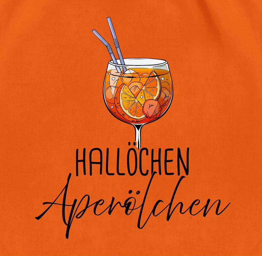 Shirtracer Hallöchen Aperölchen Aperol Spritz Mädelsabend Shirts & Mehr Shirtracer Bestseller