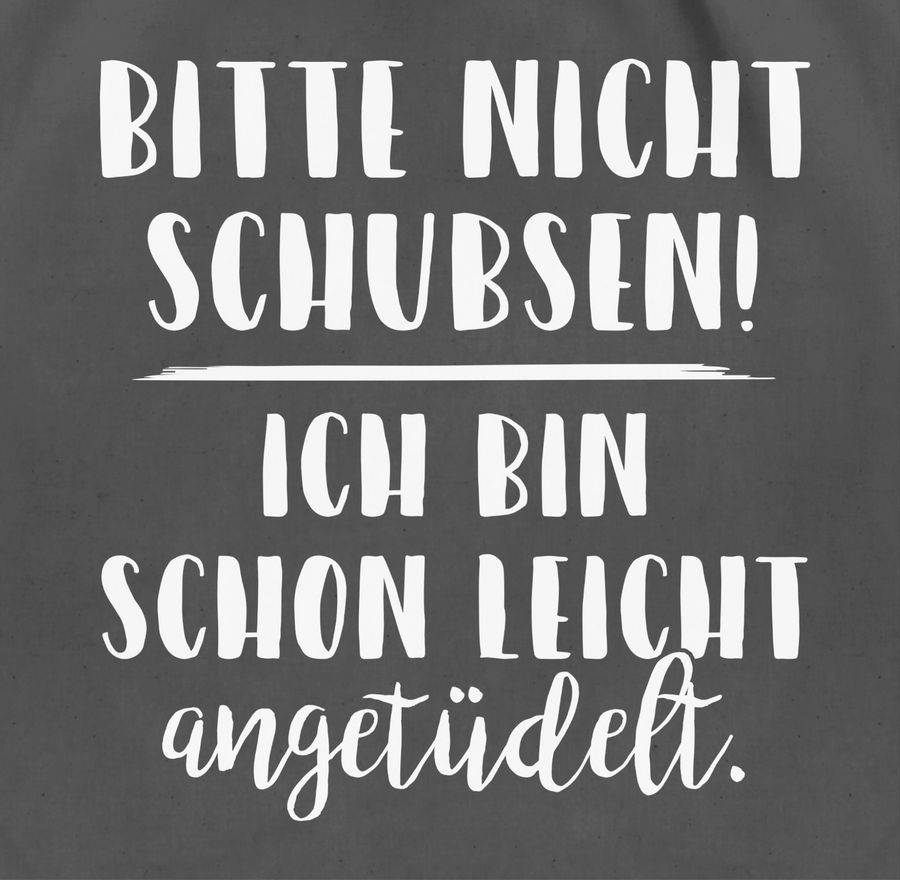 Shirtracer Bitte Nicht Schubsen Ich Bin Schon Leicht angetüdelt Shirts & Mehr Shirtracer Tiefpreis