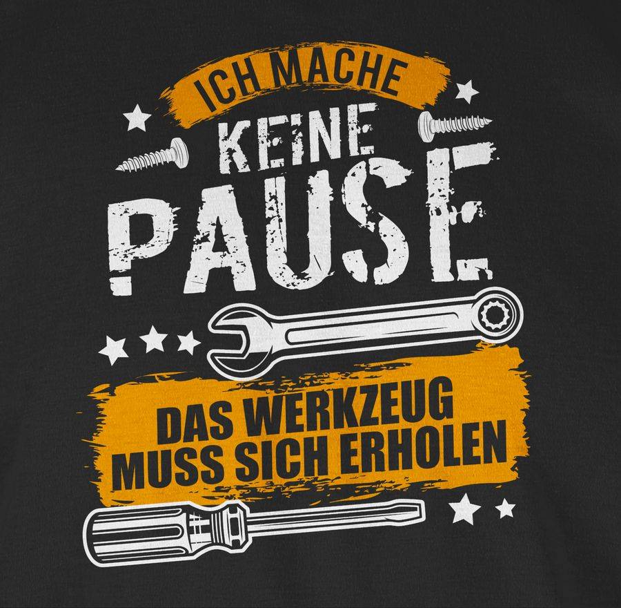 Shirtracer Ich mache keine Pause, das Werkzeug muss sich erholen Shirts & Mehr Shirtracer Vierteljährliche Förderung