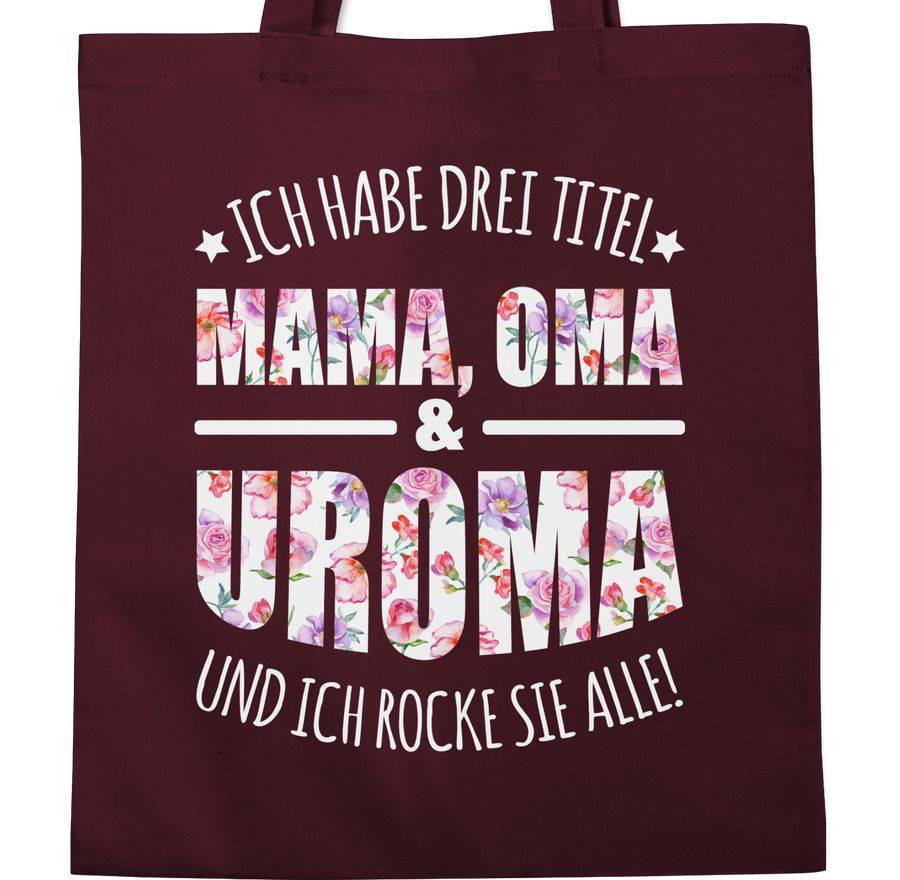 Shirtracer Ich habe drei Titel - Mama, Oma & Uroma und ich rocke sie alle!: T-Shirt Turnbeu Shirtracer Bis zu 60% Rabatt