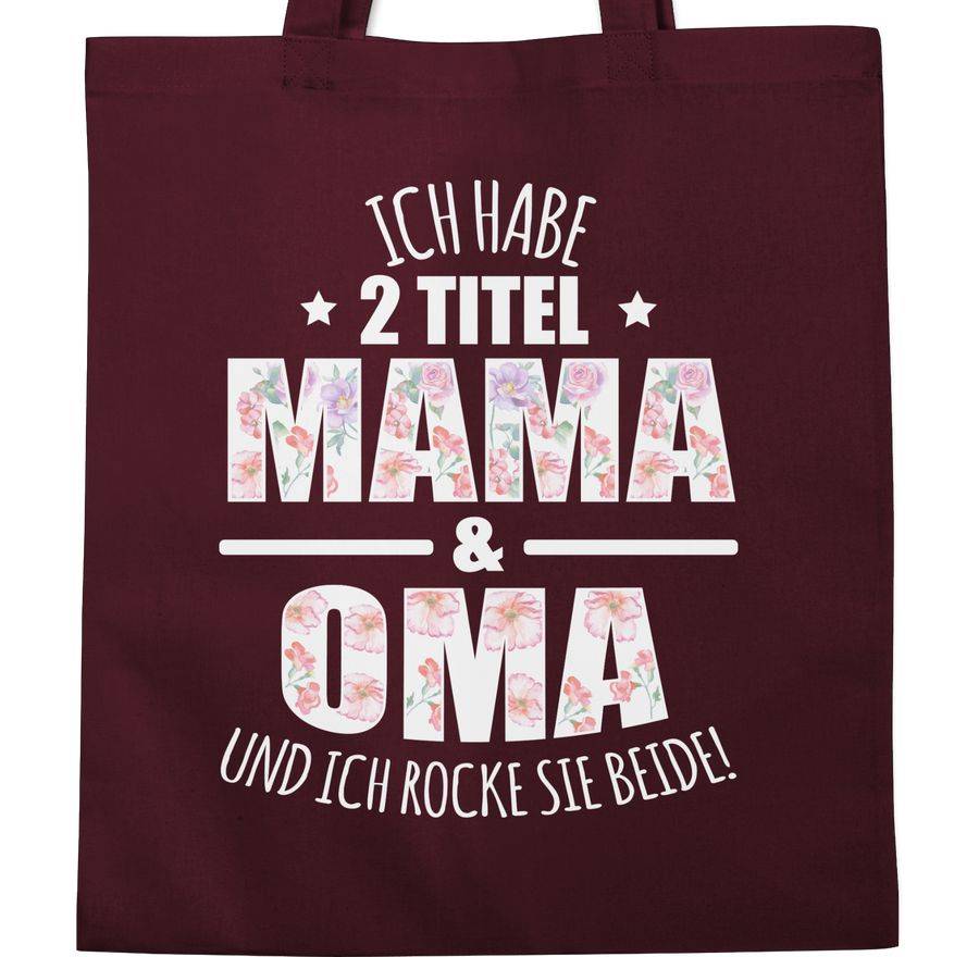 Shirtracer Ich habe 2 Titel Mama & Oma und ich rocke sie beide! - Blumen Shirts & Mehr Shirtracer Verkauf