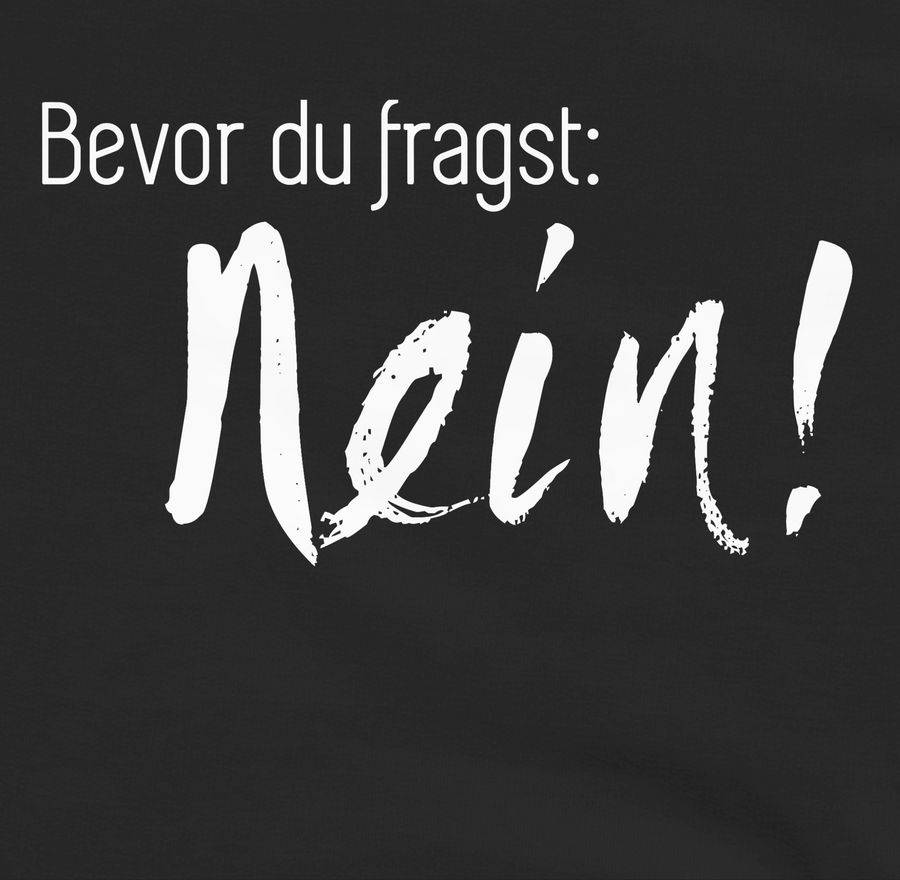 Shirtracer Bevor du fragst: Nein Shirts & Mehr Shirtracer Günstiger Verkauf