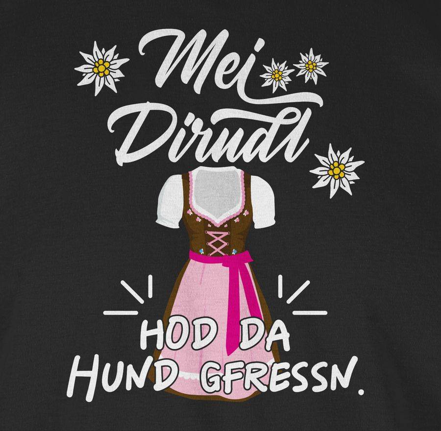 Shirtracer Mei Dirndl hod da Hund gfressn Shirts & Mehr Shirtracer Begrenztes Angebot