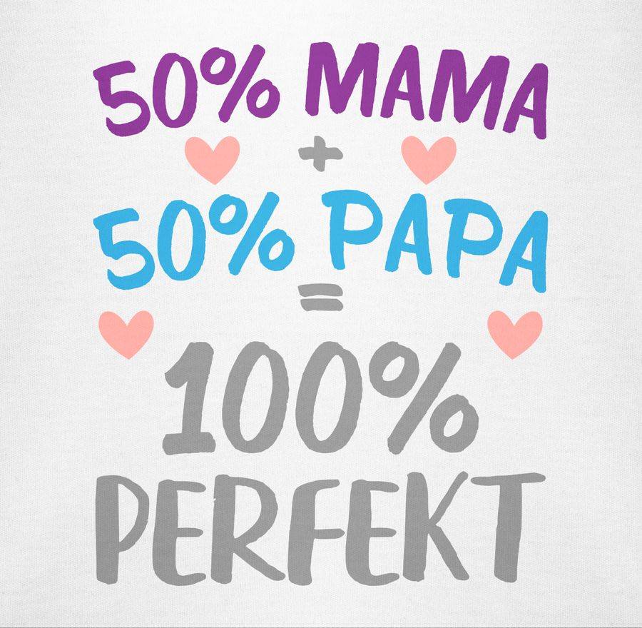 Shirtracer 50 % Mama 50 % Papa 100 % Perfekt Shirts & Mehr Shirtracer Nur für heute