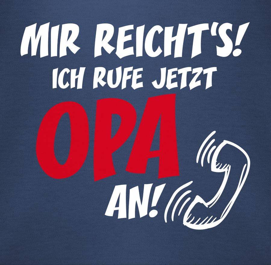 Shirtracer Mir reichts Ich ruf jetzt Opa an Shirts & Mehr Shirtracer Fabrikladen