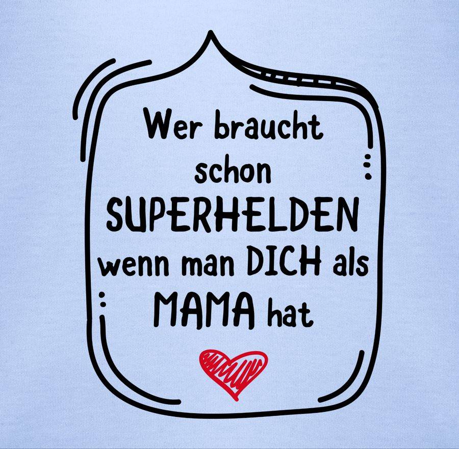Shirtracer Wer braucht schon Superhelden wenn man dich als Mama hat Shirts & Mehr Shirtracer Großer Ausverkauf