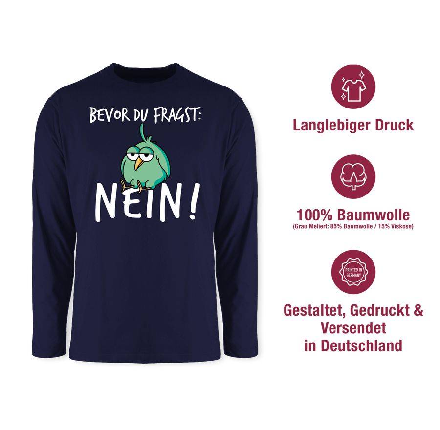 Shirtracer Bevor du fragst: Nein! - Vogel - Weiß Shirts & Mehr Shirtracer Bestseller